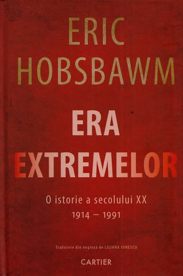 Era Extremelor: O istorie a secolului XX, 1914 - 1991