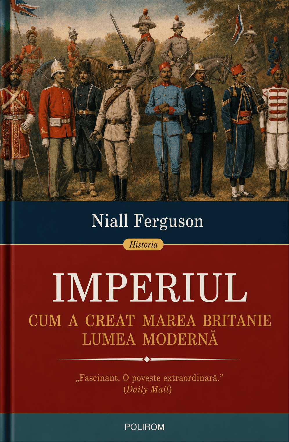 Imperiul. Cum a creat Marea Britanie lumea modernă