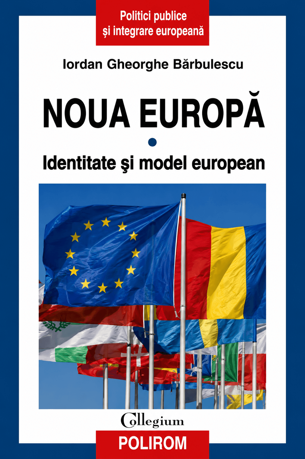 Noua Europă. Vol. 1 - Identitate și model european
