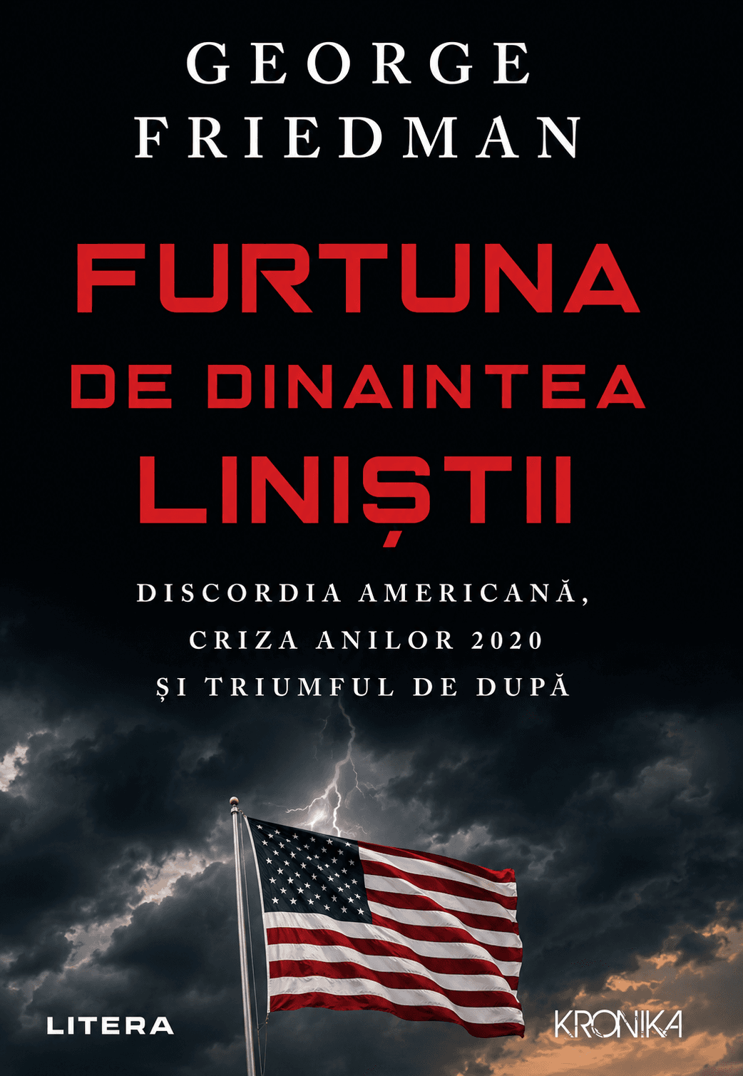 Furtuna de dinaintea liniștii. Discordia americană, criza anilor 2020 și triumful de după