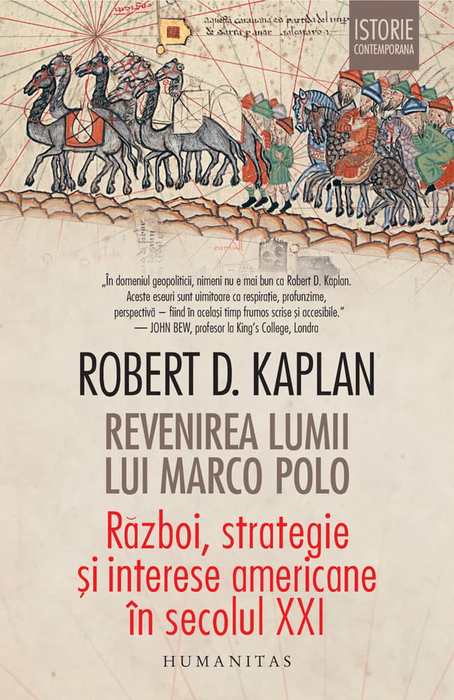 Revenirea lumii lui Marco Polo: Război, strategie și interese americane în secolul XXI