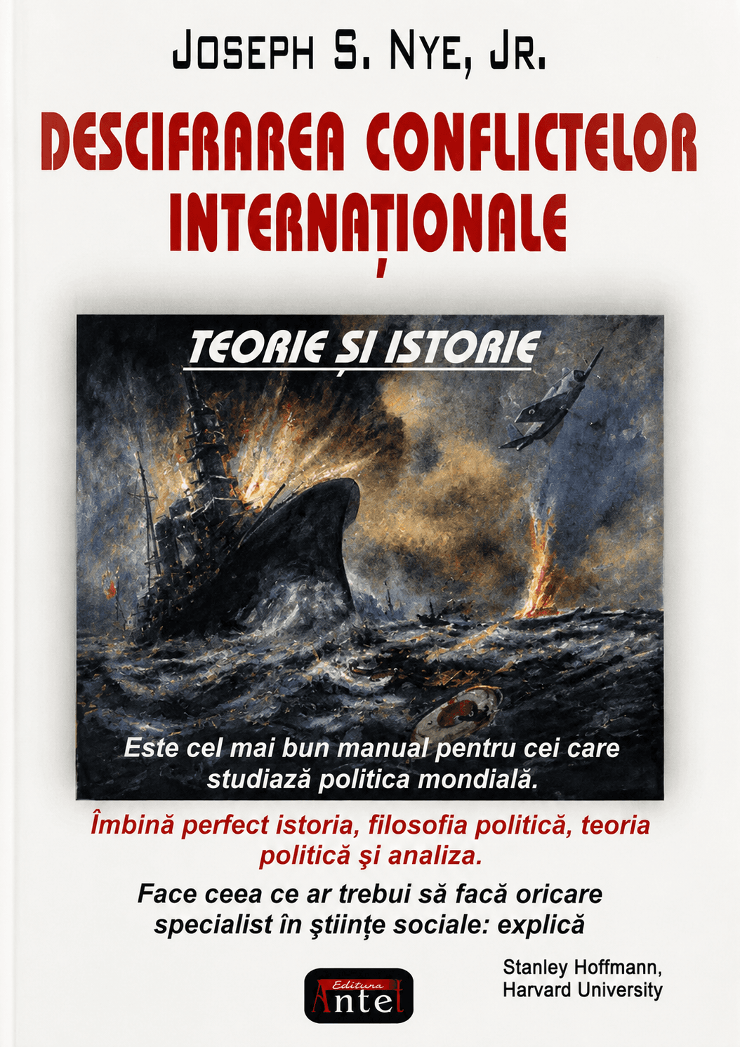 Descifrarea conflictelor internaționale. Teorie și Istorie