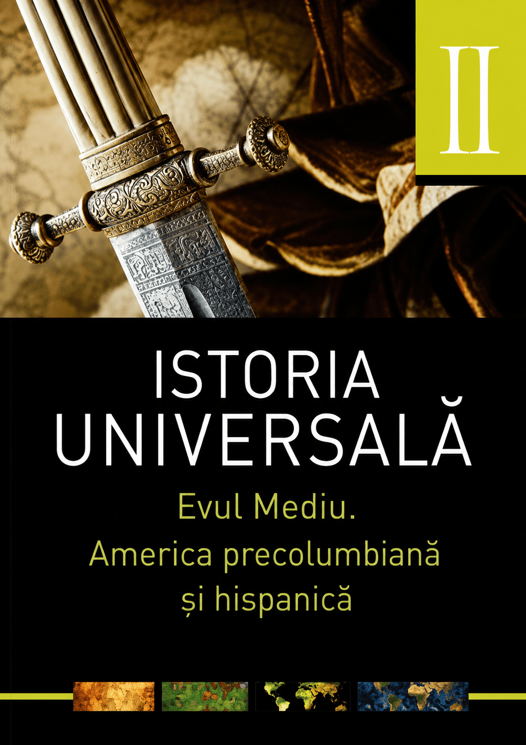 Istoria Universală: Vol. II Evul Mediu. America precolumbiană și hispanică
