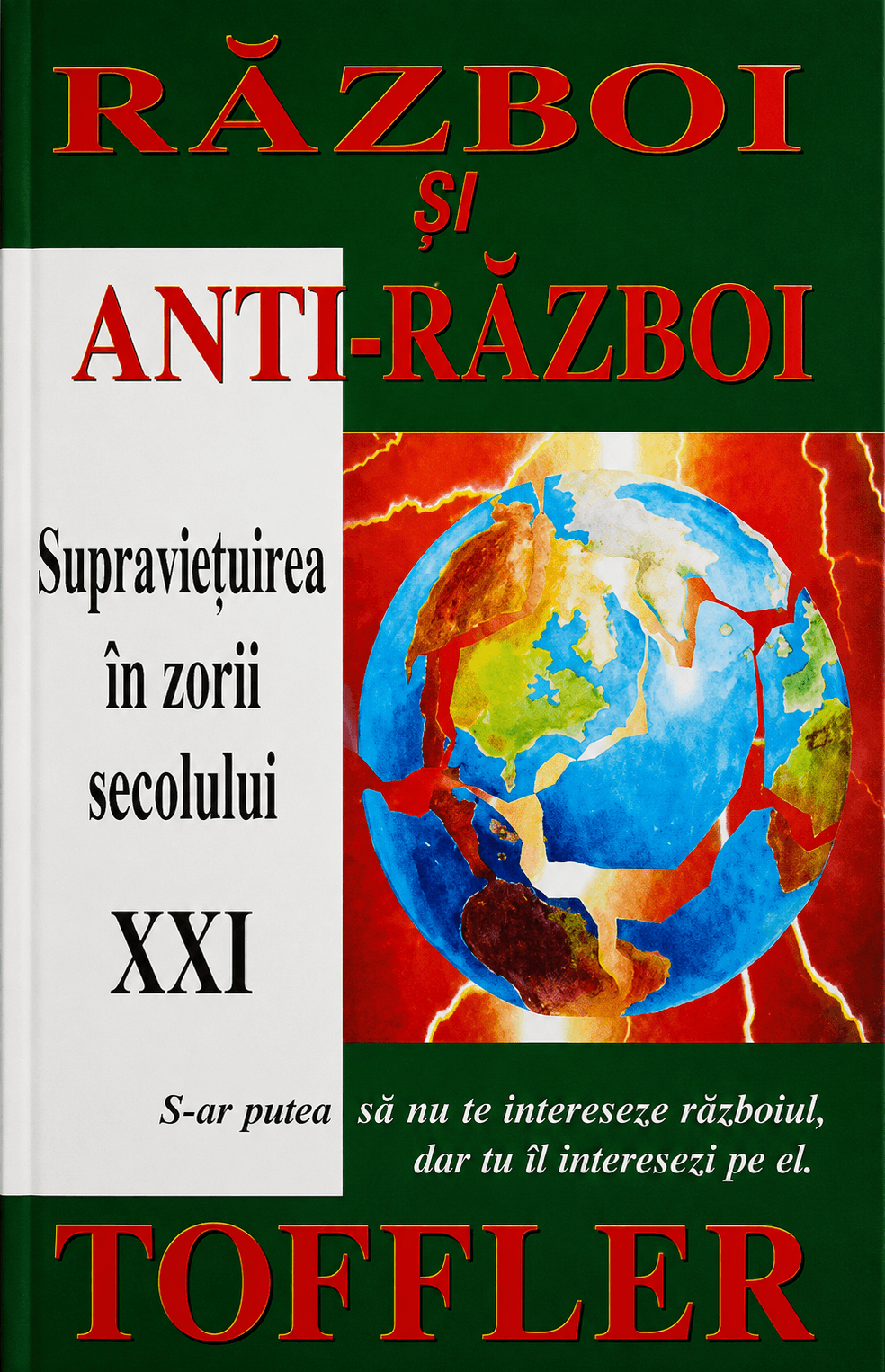 Război și Antirăzboi. Supraviețuirea în zorii secolului XXI
