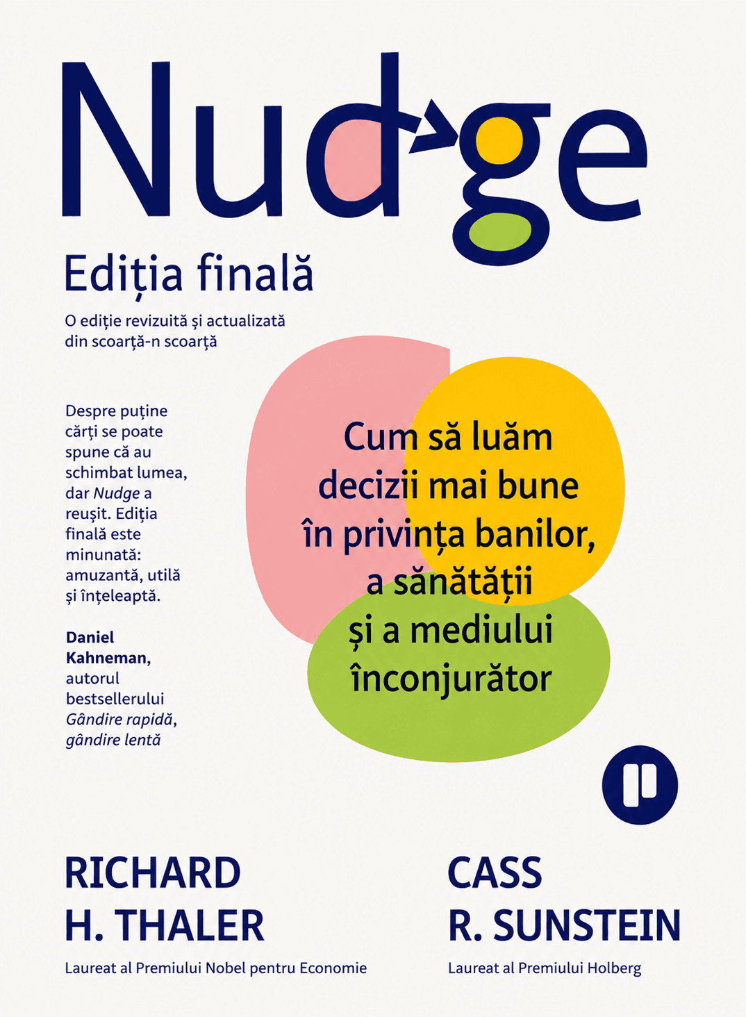 Nudge ediția finală:cum să luăm decizii mai bune în privința banilor, a sănătății și a mediului înconjurător