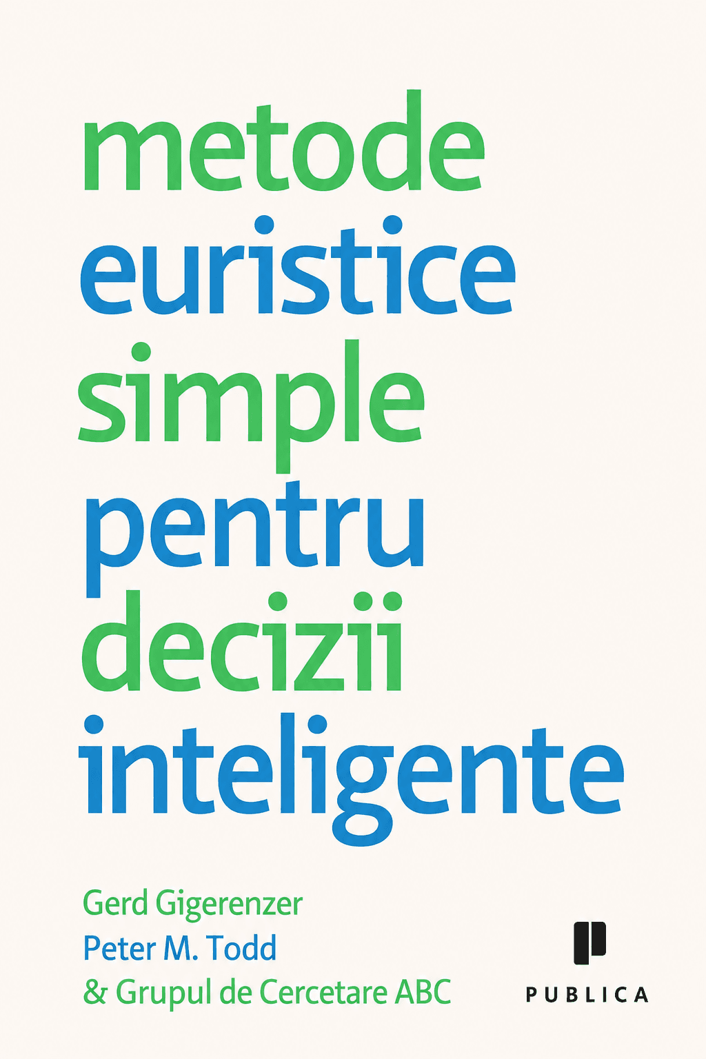 Metode euristice simple pentru decizii inteligence