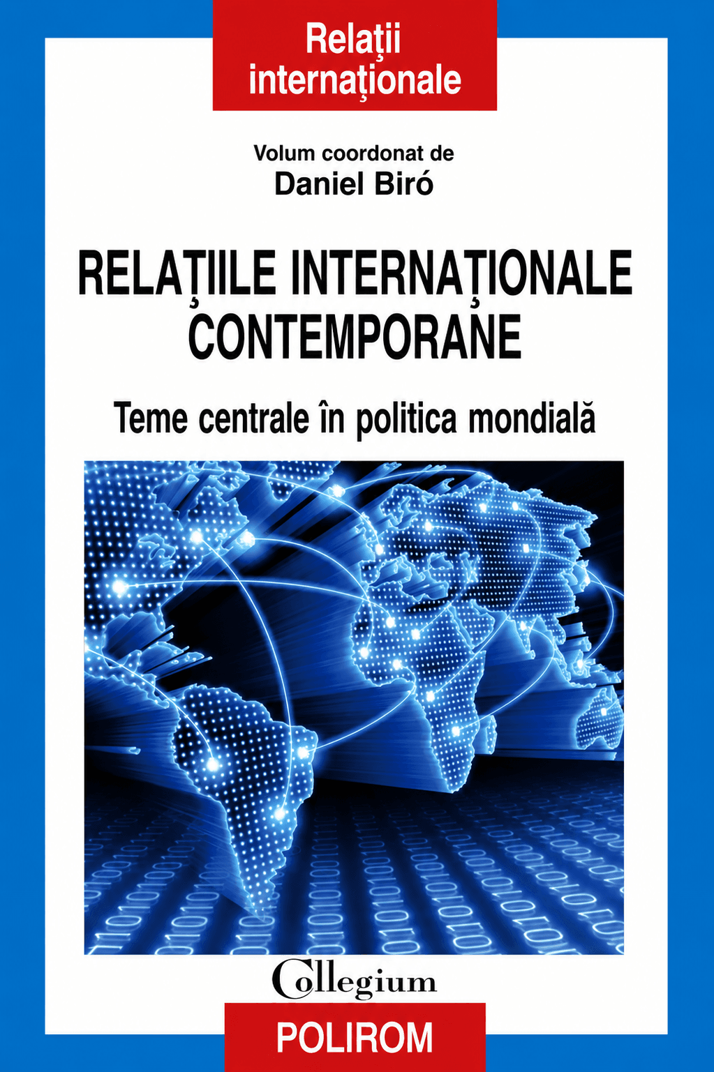 Relațiile Internaționale Contemporane. Teme centrale în politica mondială
