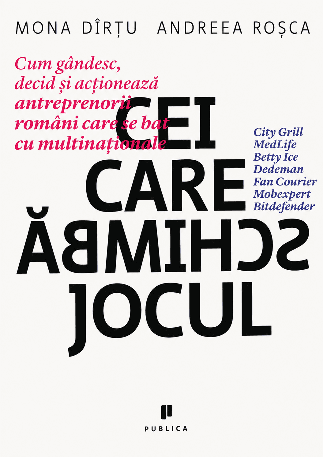 Cei care schimbă jocul: cum gândesc, decid și acționează antreprenorii români care se bat cu multinaționalele