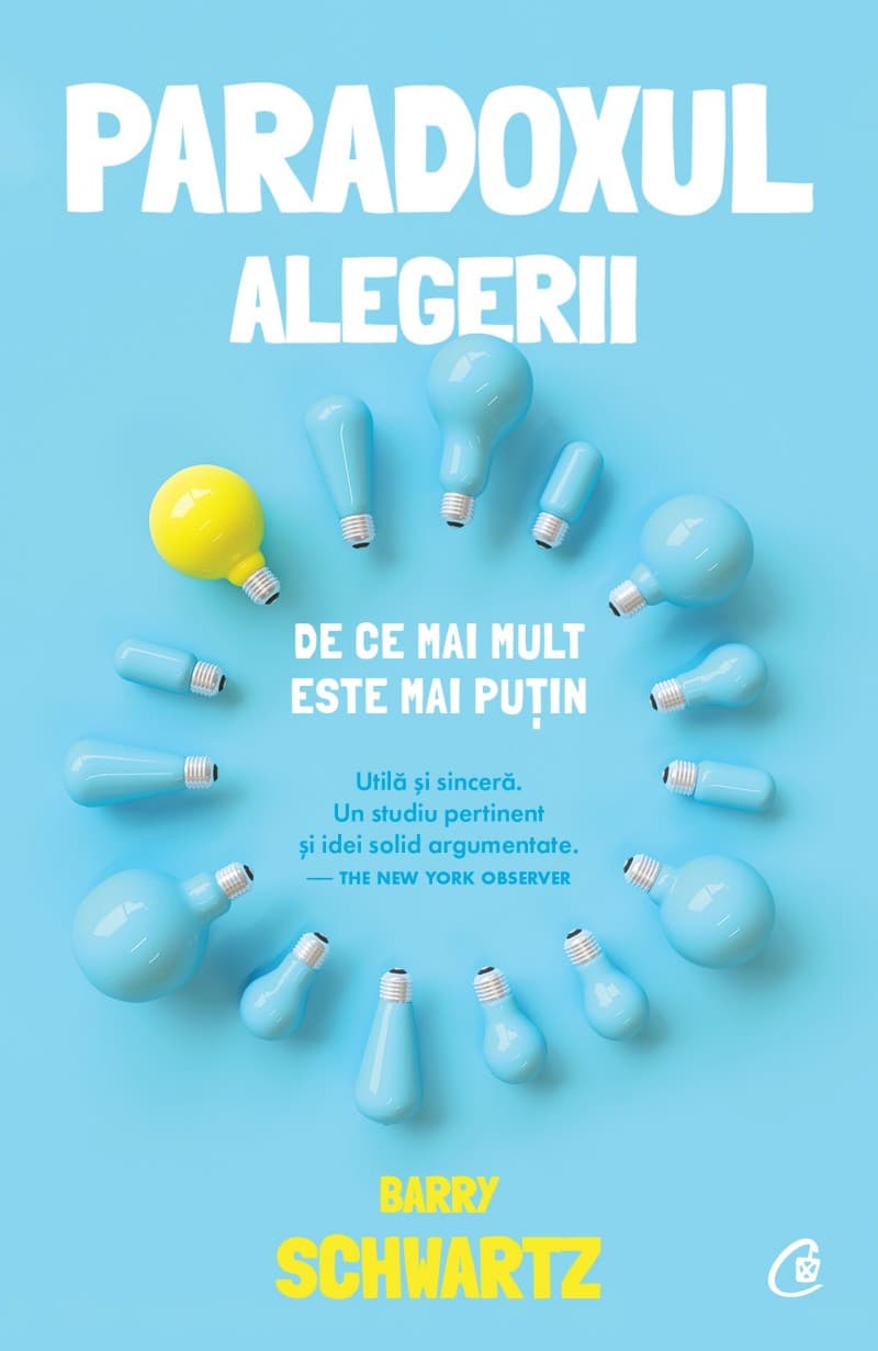 Paradoxul alegerii: de ce mai mult este mai puțin