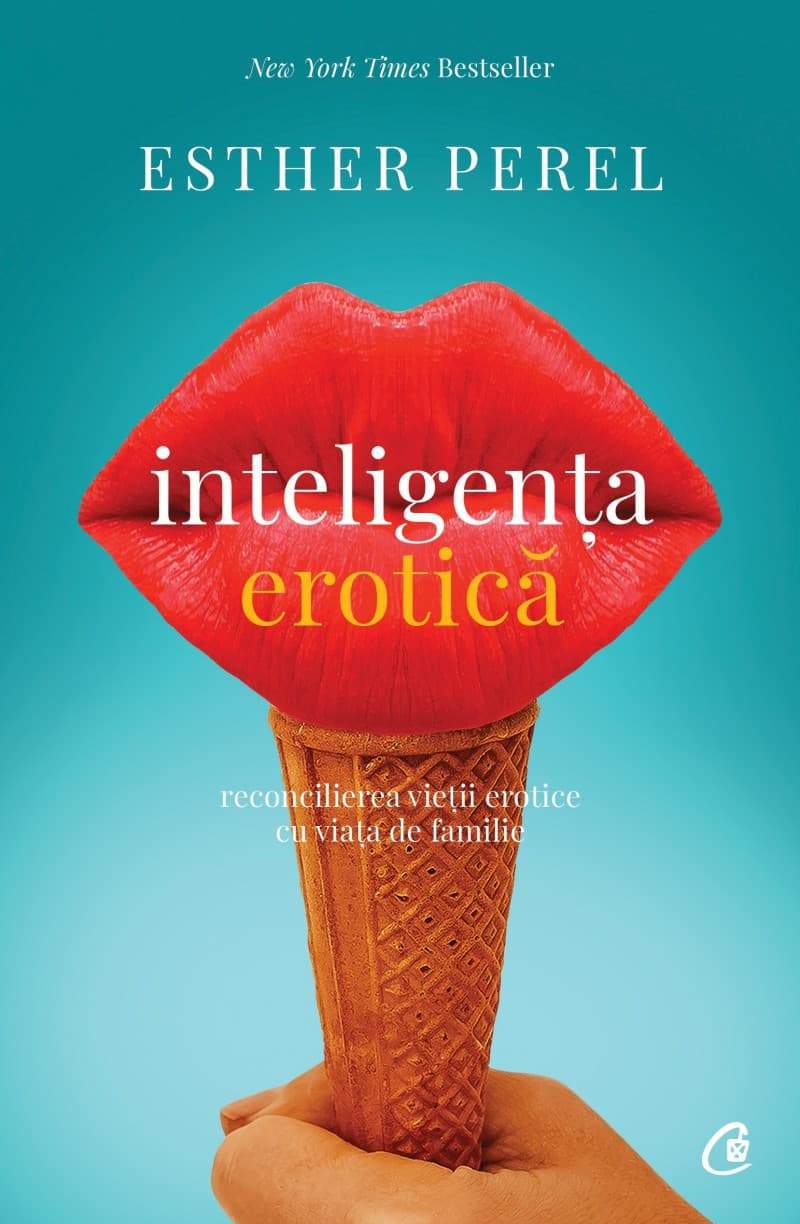 Inteligența erotică: reconcilierea vieții erotice cu viața de familie
