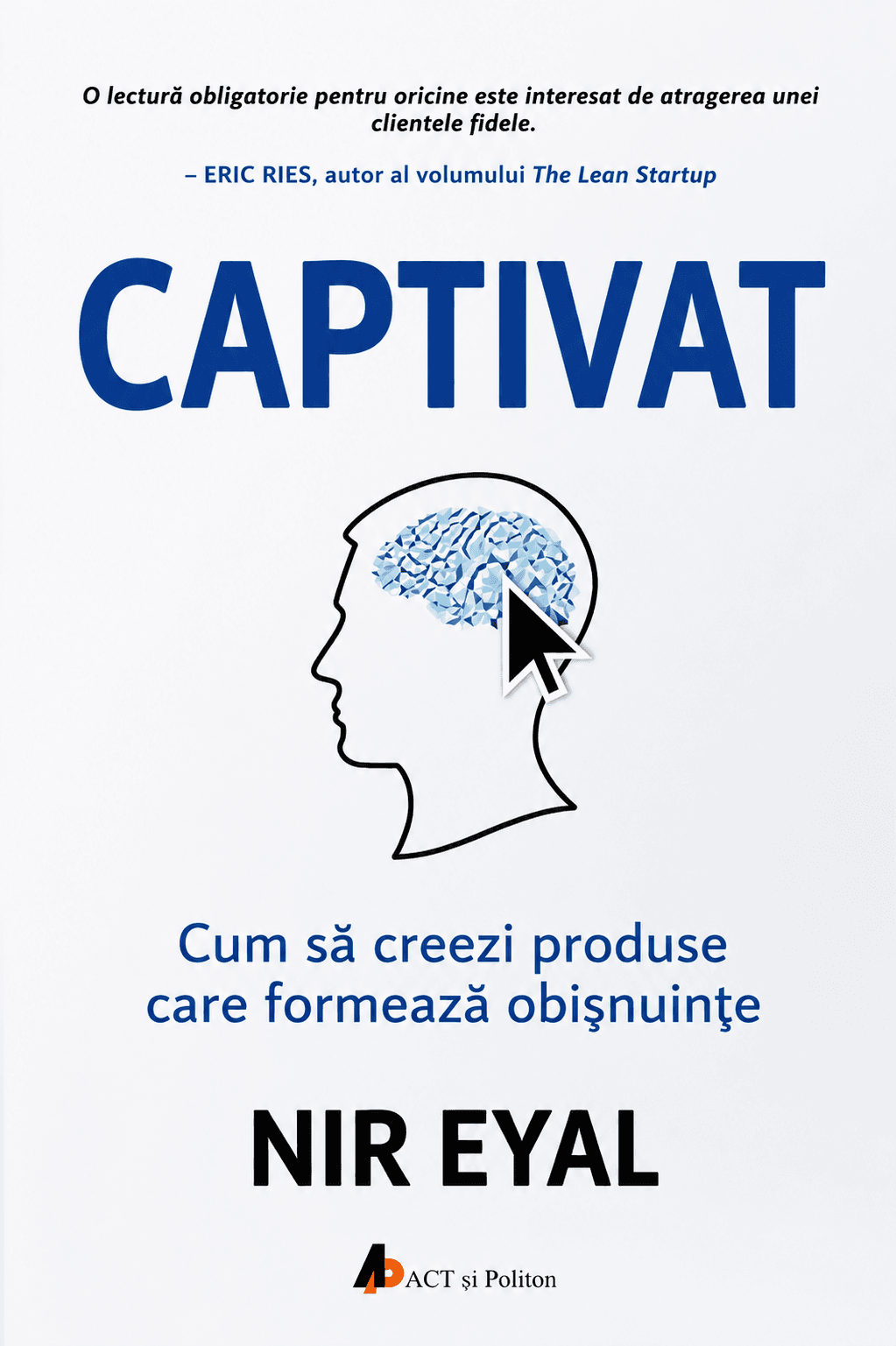 Captivat: Cum să creezi produse care formează obișnuințe