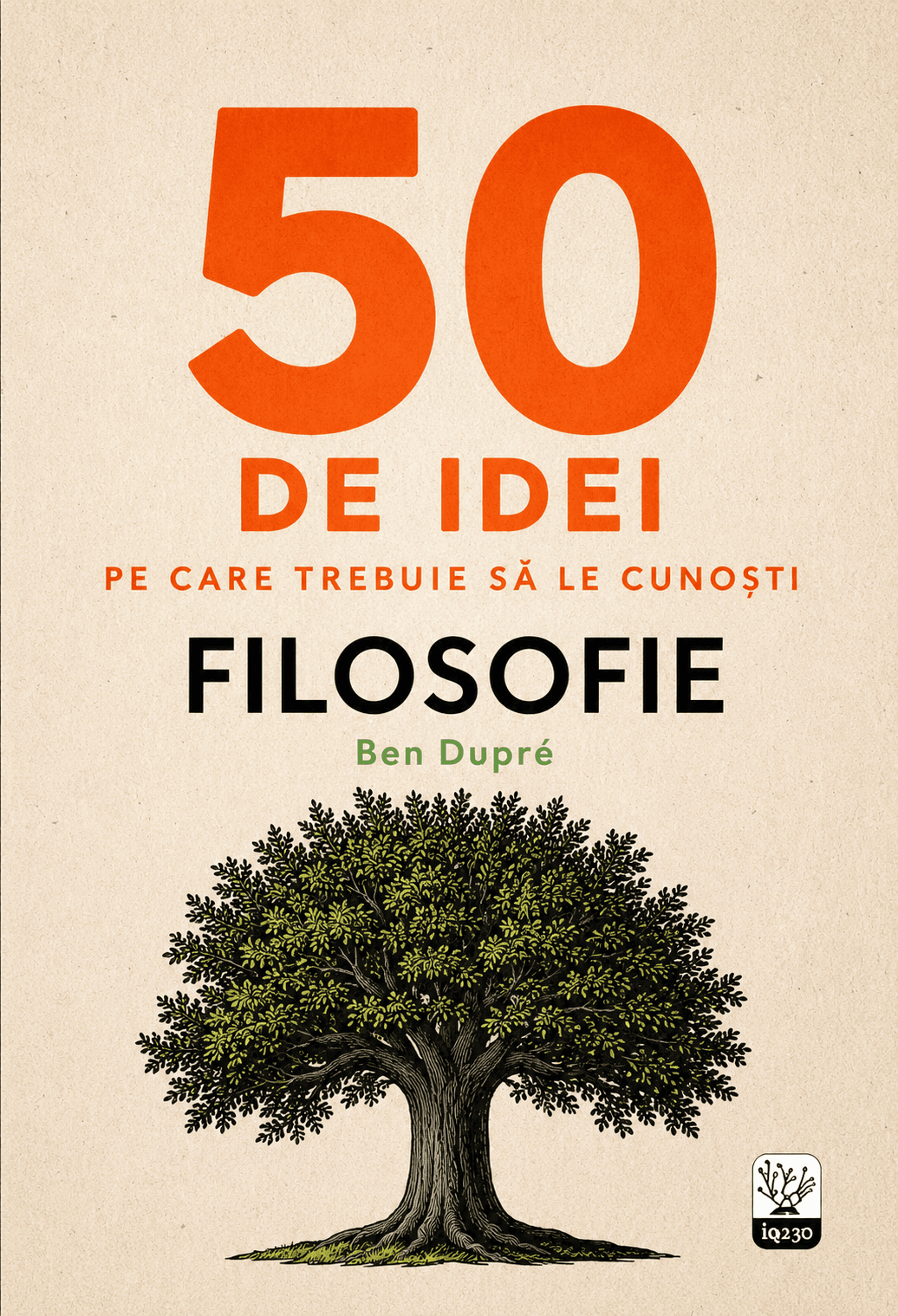 50 de idei pe care trebuie să le cunoști: Filosofie