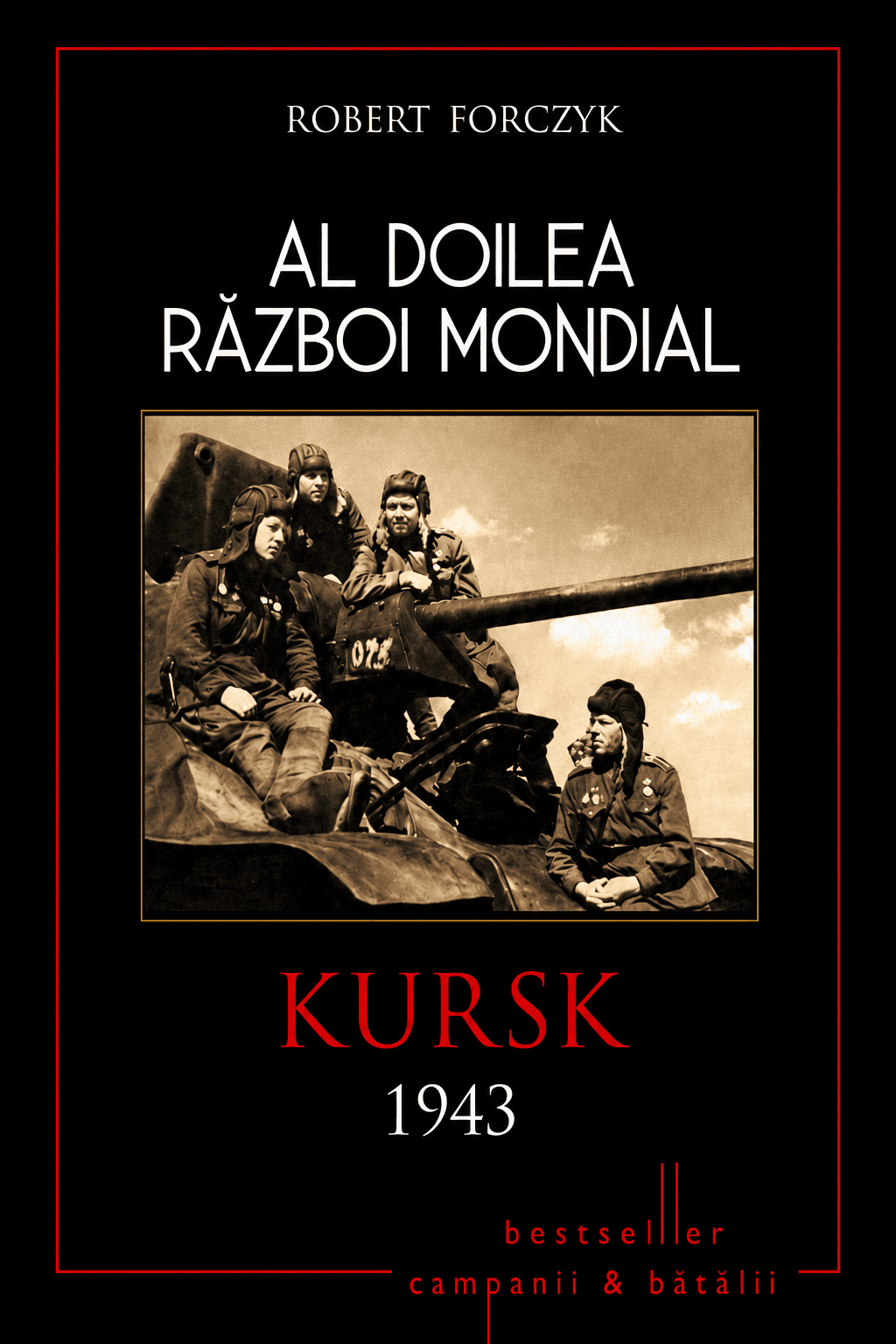 Al Doilea Război Mondial. Vol. 7: Kursk 1943: Frontul de Nord