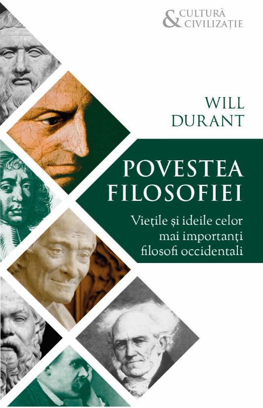 Povestea Filosofiei. Viețile și ideile celor mai importanți filosofi occidentali