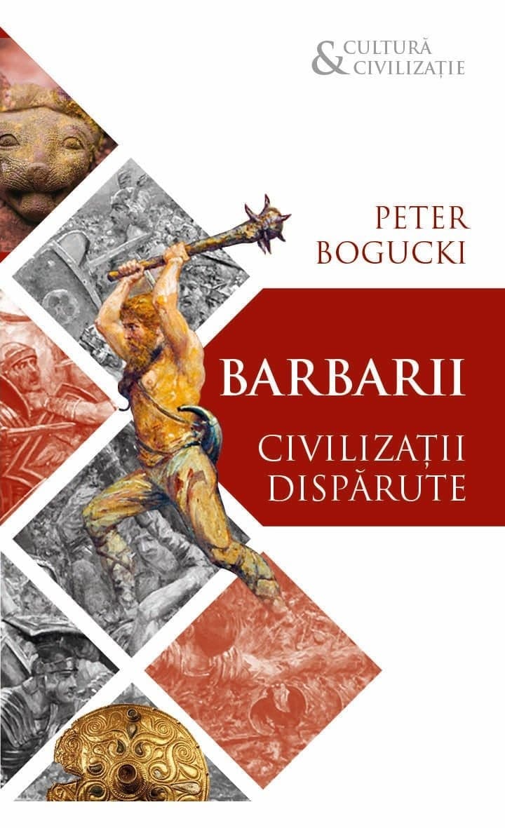 Barbarii. Civilizații dispărute