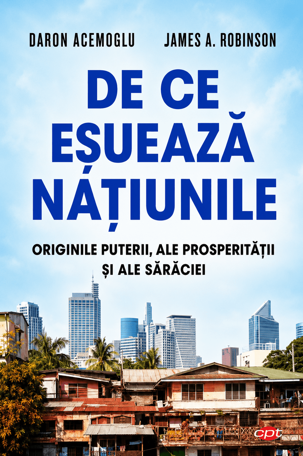 De ce eșuează națiunile: Originile puterii, ale prosperității și ale sărăciei