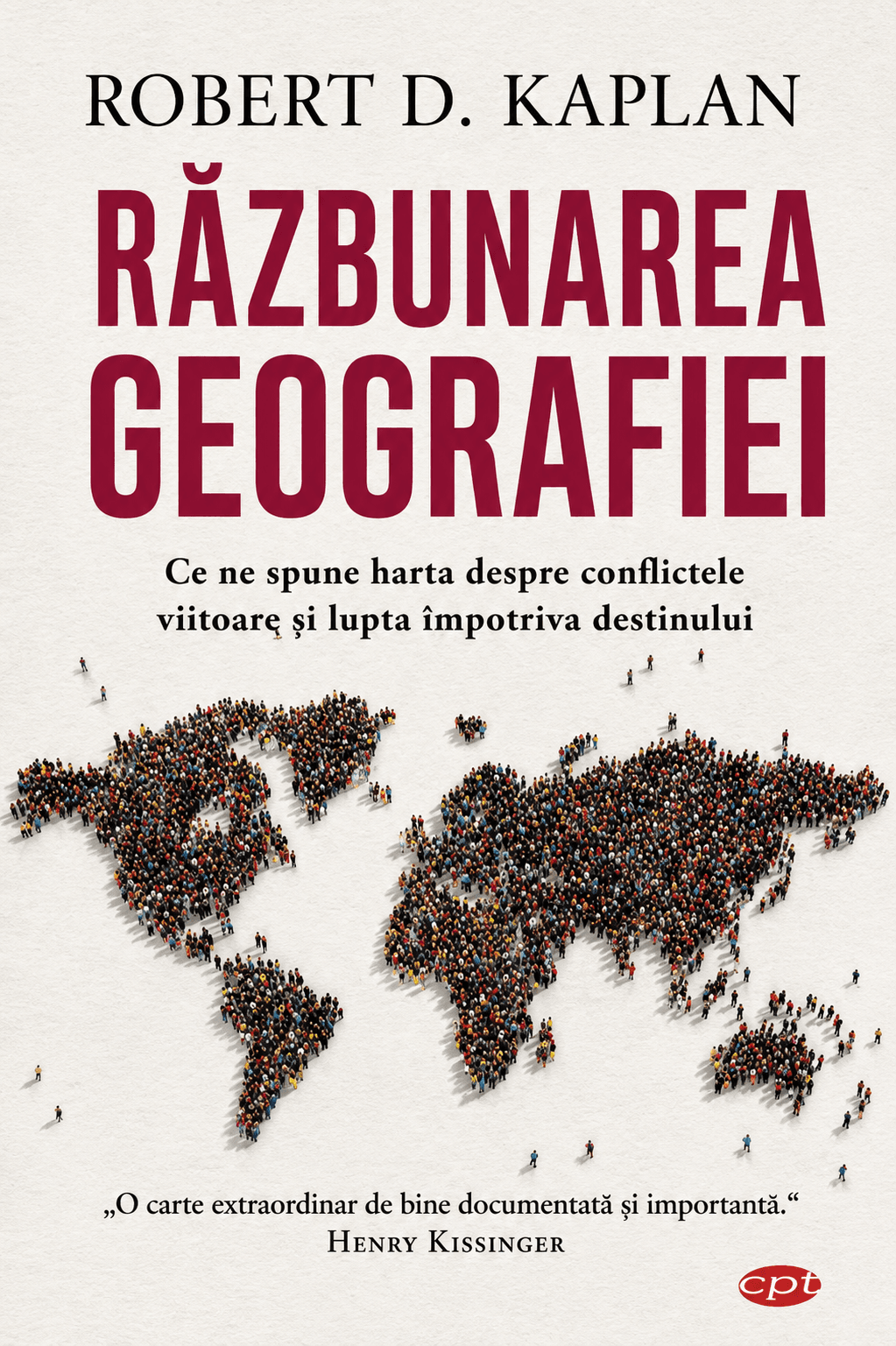 Răzbunarea geografiei: ce ne spune harta despre conflictele viitoare și lupta împotriva destinului