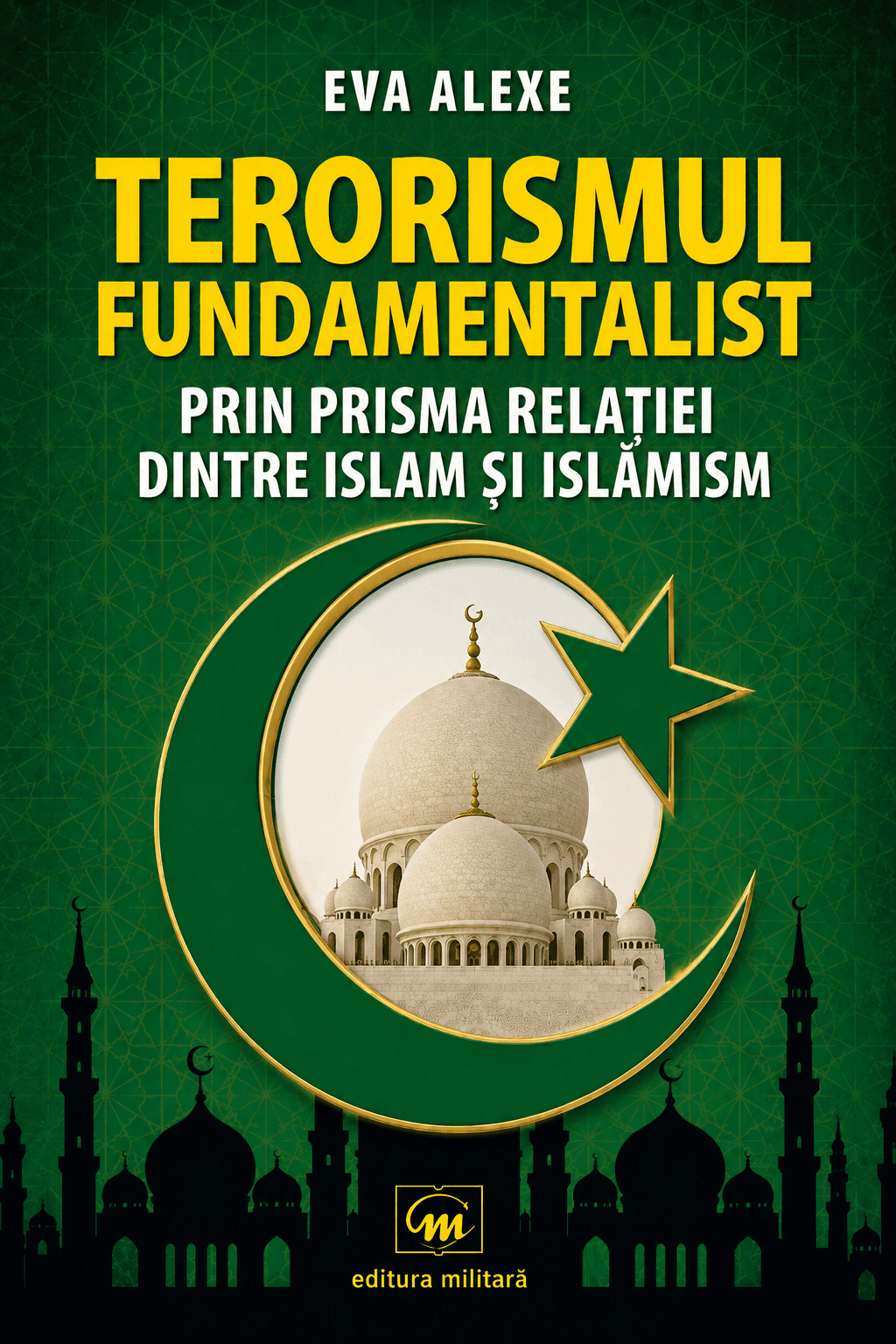 Terorismul fundamentalist prin prisma relației dintre Islam și Islamism
