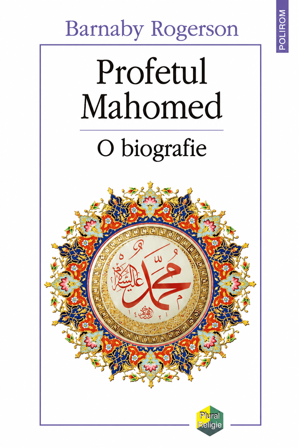 Profetul Mahomed. O biografie