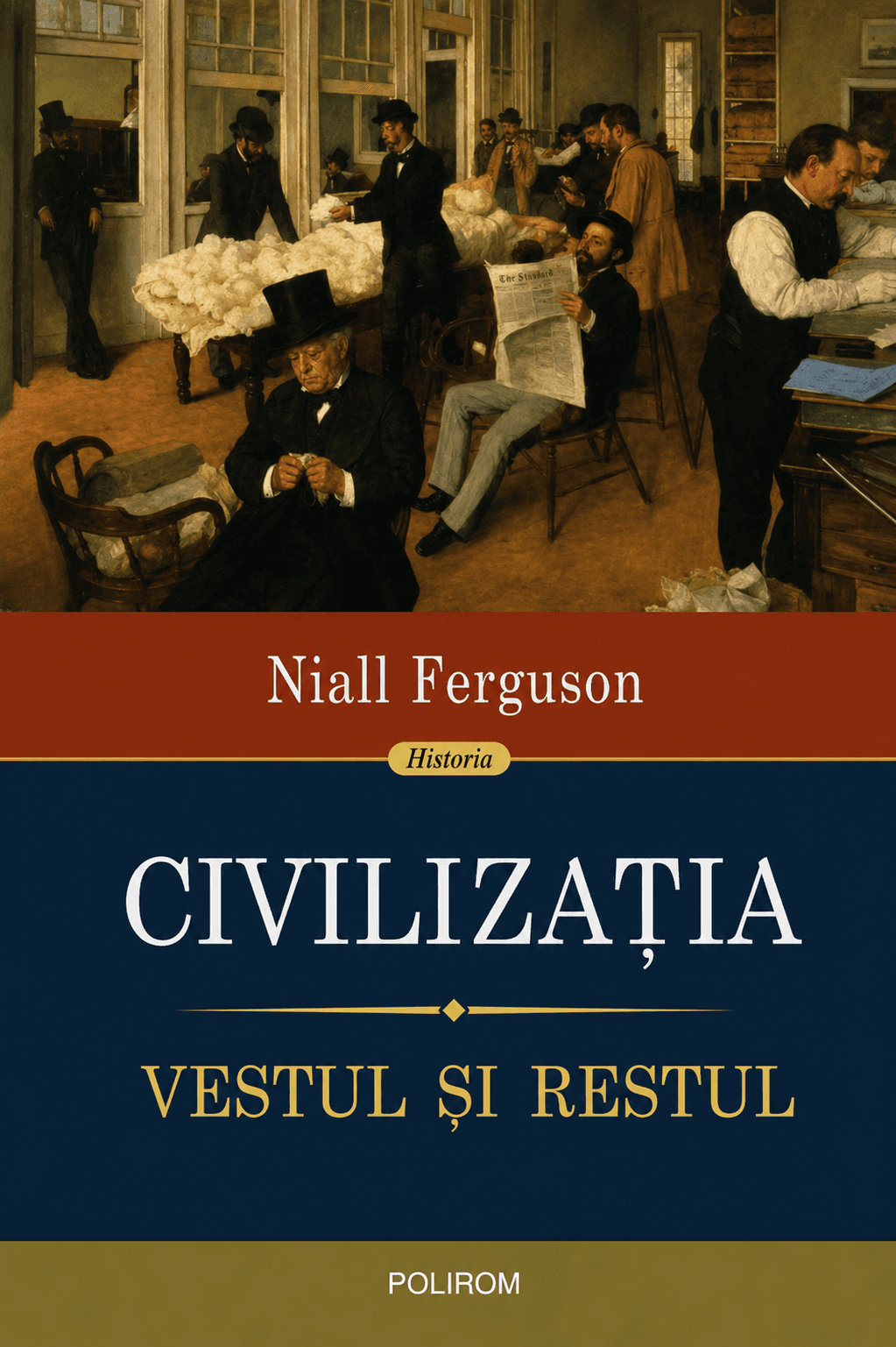 Civilizația. Vestul și Restul ed. a 3-a